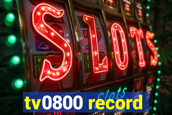 tv0800 record